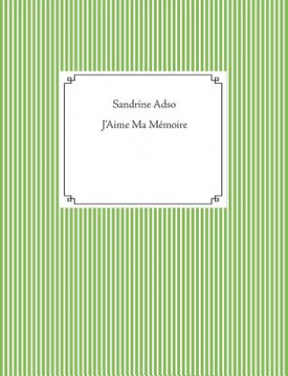 Βιβλίο J'Aime Ma Memoire Sandrine Adso