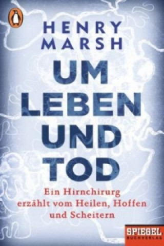 Kniha Um Leben und Tod Henry Marsh