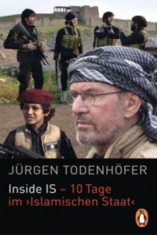Carte Inside IS - 10 Tage im 'Islamischen Staat' Jürgen Todenhöfer