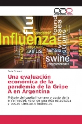 Książka Una evaluación económica de la pandemia de la Gripe A en Argentina Carla Giraudo