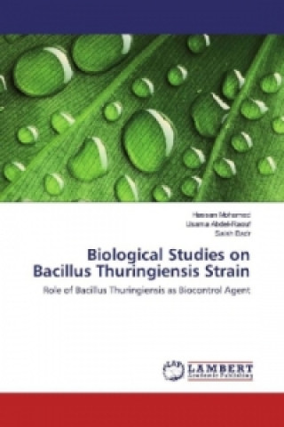 Kniha Biological Studies on Bacillus Thuringiensis Strain Hassan Mohamed