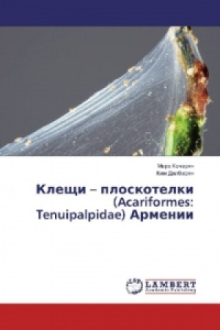 Carte Kleshhi - ploskotelki (Acariformes: Tenuipalpidae) Armenii Maro Kocharyan