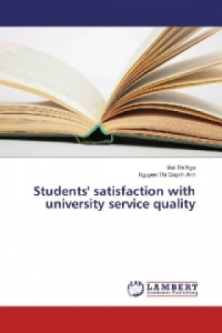 Книга Students' satisfaction with university service quality Bui Thi Nga