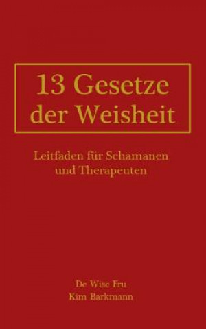 Книга 13 Gesetze der Weisheit Kim Barkmann