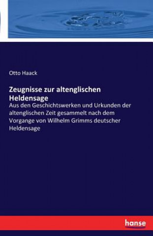 Könyv Zeugnisse zur altenglischen Heldensage Otto Haack