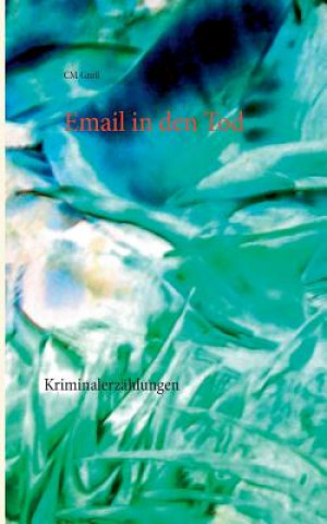 Kniha Email in den Tod CM Groß