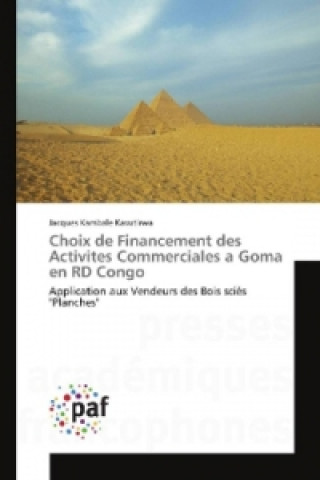 Książka Choix de Financement des Activites Commerciales a Goma en RD Congo Jacques Kambale Kavutirwa