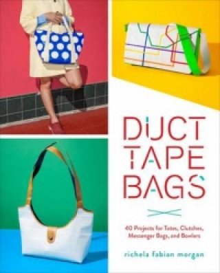 Knjiga Duct Tape Bags Richela Fabian Morgan
