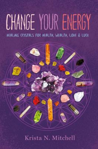 Книга Change Your Energy Krista N Mitchell