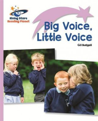 Kniha Reading Planet - Big Voice, Little Voice - Lilac: Lift-off Gill Budgell