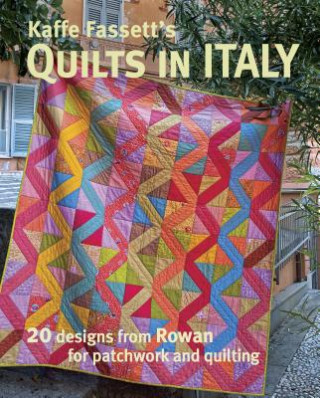 Книга Kaffe Fassett's Quilts in Italy: 20 Designs from Rowan for Patchwork and Quilting Kaffe Fassett