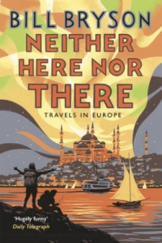 Kniha Neither Here, Nor There Bill Bryson