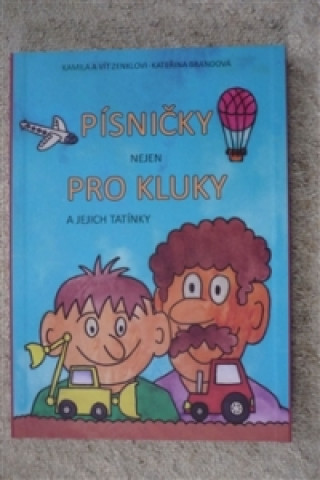 Kniha Písničky (nejen) pro kluky a jejich tatínky Vít Zenkl