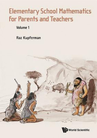 Carte Elementary School Mathematics For Parents And Teachers - Volume 1 Raz Kupferman