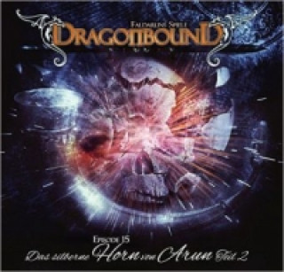 Audio Dragonbound, Faldaruns Spiele - Das silberne Horn von Arun. Tl.2, 1 Audio-CD Jürgen Kluckert