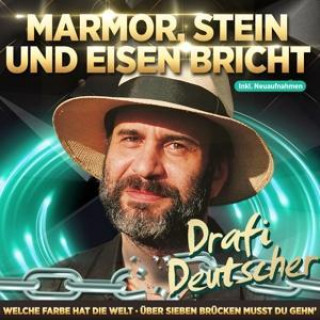 Hanganyagok Marmor Stein und Eisen bricht, 1 Audio-CD Drafi Deutscher