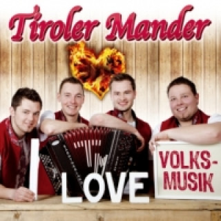 Audio I Love Volksmusik, 1 Audio-CD Tiroler Mander