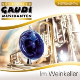 Audio Im Weinkeller, 1 Audio-CD Südtiroler Gaudimusikanten