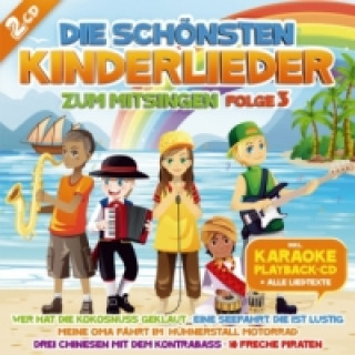 Audio Die schönsten Kinderlieder zum Mitsingen. Tl.3, 2 Audio-CDs Die Karaoke-Kids