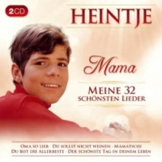 Hanganyagok Mama - Meine 32 schönsten Lieder, 2 Audio-CDs Heintje