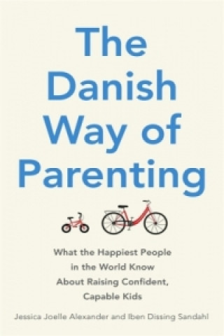 Книга Danish Way of Parenting Jessica Joelle Alexander