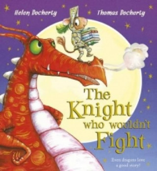 Książka Knight Who Wouldn't Fight Helen Docherty
