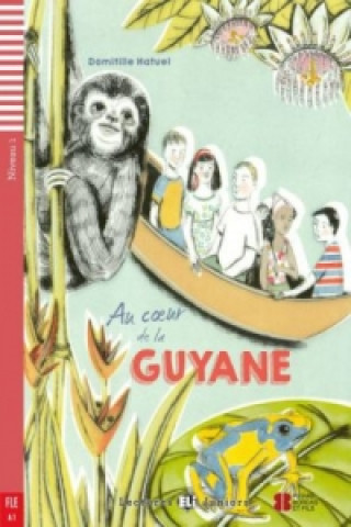 Könyv Au coeur de la Guyane, m. Audio-CD Domitille Hatuel