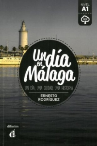 Kniha Un día en Málaga Ernesto Rodríguez