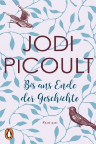 Книга Bis ans Ende der Geschichte Jodi Picoult