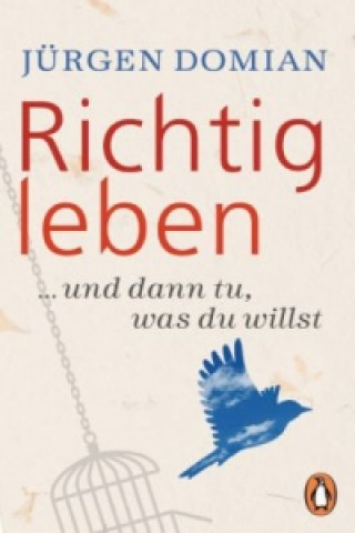 Kniha Richtig leben Jürgen Domian