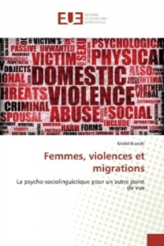 Kniha Femmes, violences et migrations Kristel Bianchi