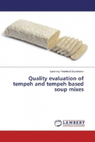 Kniha Quality evaluation of tempeh and tempeh based soup mixes Lakshmy Pottekkatt Sasidharan