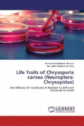 Könyv Life Traits of Chrysoperla carnea (Neuroptera: Chrysopidae) Muhammad Mudassir Mansoor