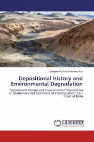 Kniha Depositional History and Environmental Degradation Chegondi Udaya Bhaskara Rao