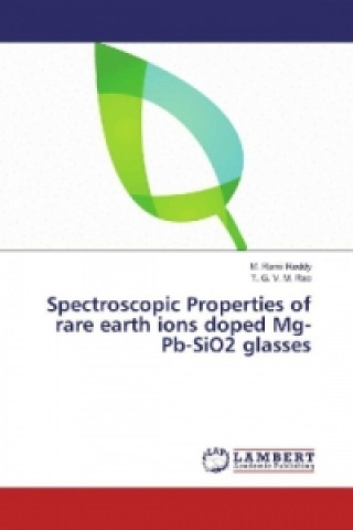 Książka Spectroscopic Properties of rare earth ions doped Mg-Pb-SiO2 glasses M. Rami Reddy