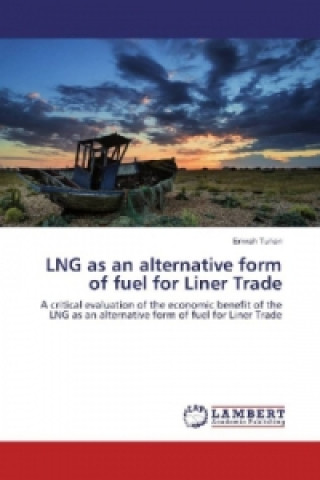 Könyv LNG as an alternative form of fuel for Liner Trade Emrah Tuhan