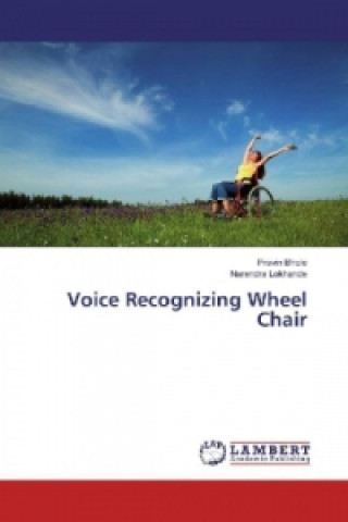 Carte Voice Recognizing Wheel Chair Pravin Bhole