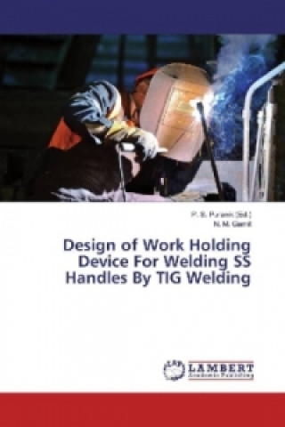Книга Design of Work Holding Device For Welding SS Handles By TIG Welding N. M. Gamit