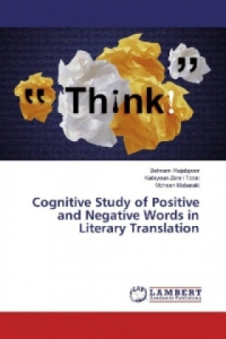 Könyv Cognitive Study of Positive and Negative Words in Literary Translation Behnam Rajabpoor