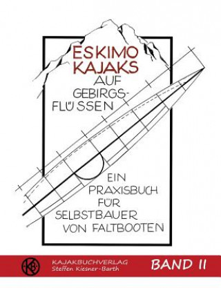 Carte Eskimokajaks auf Gebirgsflussen Band II Steffen Kiesner-Barth