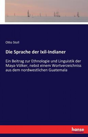 Libro Sprache der Ixil-Indianer Otto Stoll