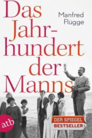 Книга Das Jahrhundert der Manns Manfred Flügge