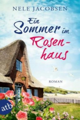 Kniha Ein Sommer im Rosenhaus Nele Jacobsen