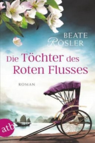 Книга Die Töchter des Roten Flusses Beate Rösler
