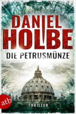 Könyv Die Petrusmünze Daniel Josef Holbe