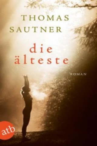 Kniha Die Älteste Thomas Sautner
