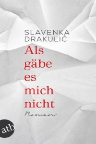Könyv Als gäbe es mich nicht Slavenka Drakulic