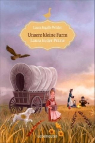 Książka Unsere kleine Farm - Laura und ihre Freunde Laura Ingalls Wilder