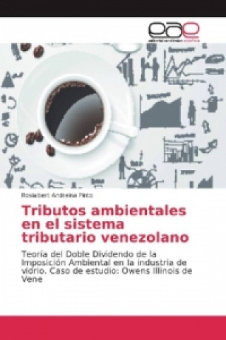 Книга Tributos ambientales en el sistema tributario venezolano Rosialbert Andreina Pinto