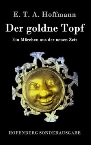 Kniha Der goldne Topf E T a Hoffmann